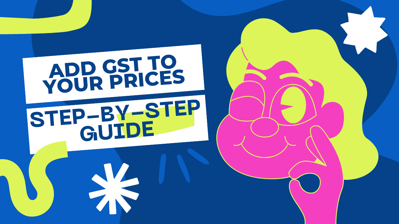 Add GST to Your Prices: Step-by-Step Guide