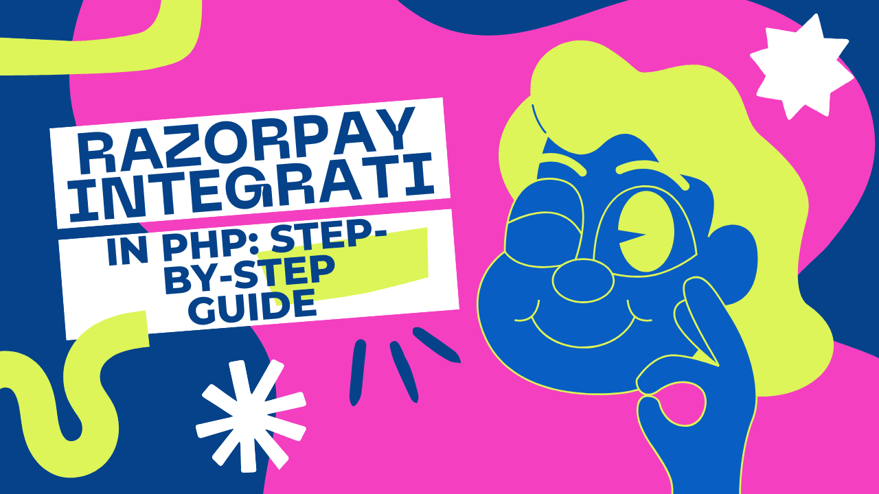 Razorpay Integration in PHP: Step-by-Step Guide