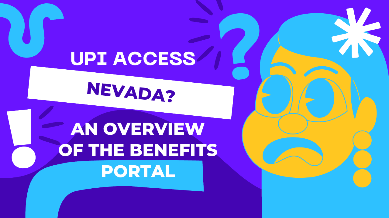 UPI Access Nevada? An Overview of the Benefits Portal