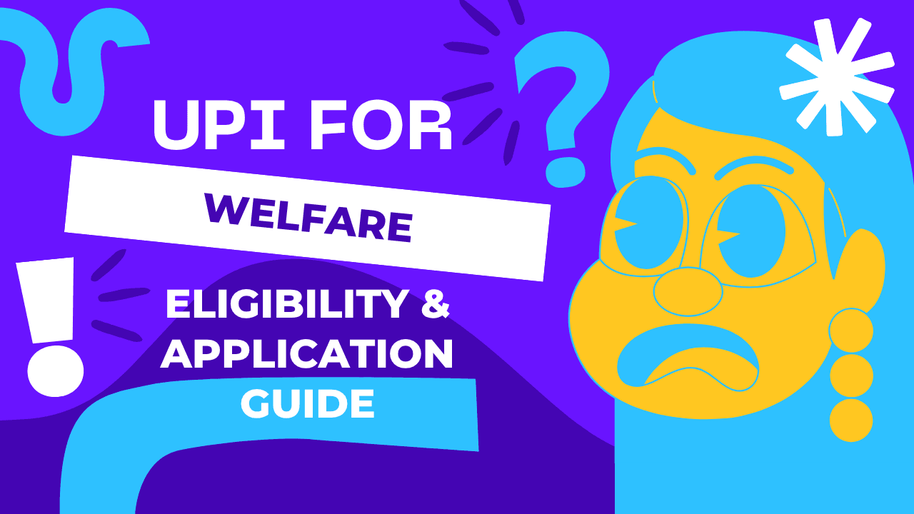 UPI for Welfare: Eligibility & Application Guide