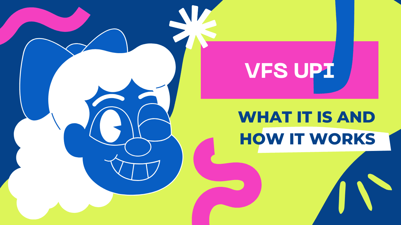 VFS UPI: What It Is and How It Works